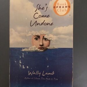 She's Come Undone by Wally Lamb